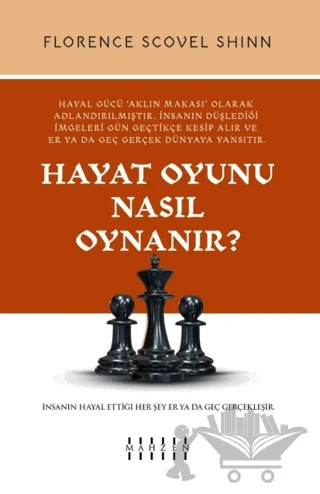 Hayat Oyunu Nasıl Oynanır – Florence Scovel Shınn – Mahzen Yayıncılık kitap kapağı