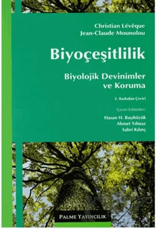 Biyoçeşitlilik: Biyolojik Devinimler ve Koruma – Christian Leveque, Jean Claude Mounolou – Palme Yayıncılık kitap kapağı