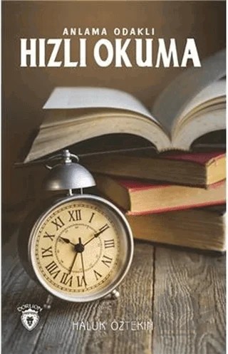 Anlama Odaklı Hızlı Okuma – Haluk Öztekin – Dorlion Yayınları kitap kapağı