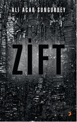Zift – Ali Acar Sungurbey – Cinius Yayınları kitap kapağı