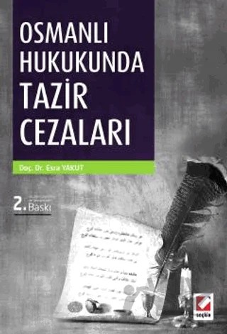 Osmanlı Hukukunda Tazir Cezaları – Esra Yakut – Seçkin Yayıncılık kitap kapağı