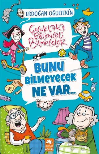 Bunu Bilmeyecek Ne Var – Erdoğan Oğultekin – Eksik Parça Yayınları kitap kapağı