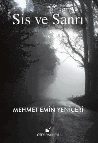 Sis ve Sanrı – Mehmet Emin Yeniçeri – Öteki Yayınevi kitap kapağı