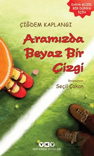 Aramızda Beyaz Bir Çizgi – Çiğdem Kaplangı – Yapı Kredi Yayınları kitap kapağı