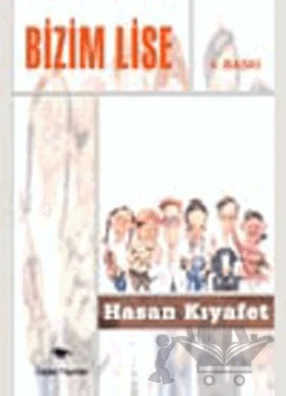 Bizim Lise – Hasan Kıyafet – Ceylan Yayınları kitap kapağı