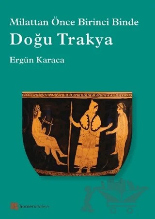 Doğu Trakya – Ergün Karaca – Homer Kitabevi kitap kapağı