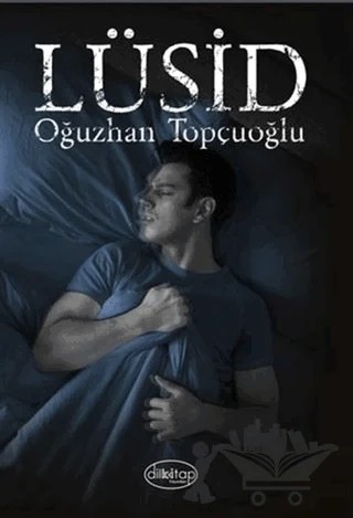 Lüsid – Oğuzhan Topçuoğlu – Dilkitap Yayınları kitap kapağı