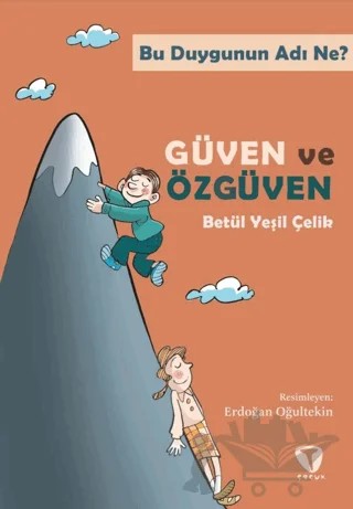 Bu Duygunun Adı Ne? Güven ve Özgüven – Betül Yeşil Çelik – Turkuvaz Çocuk kitap kapağı