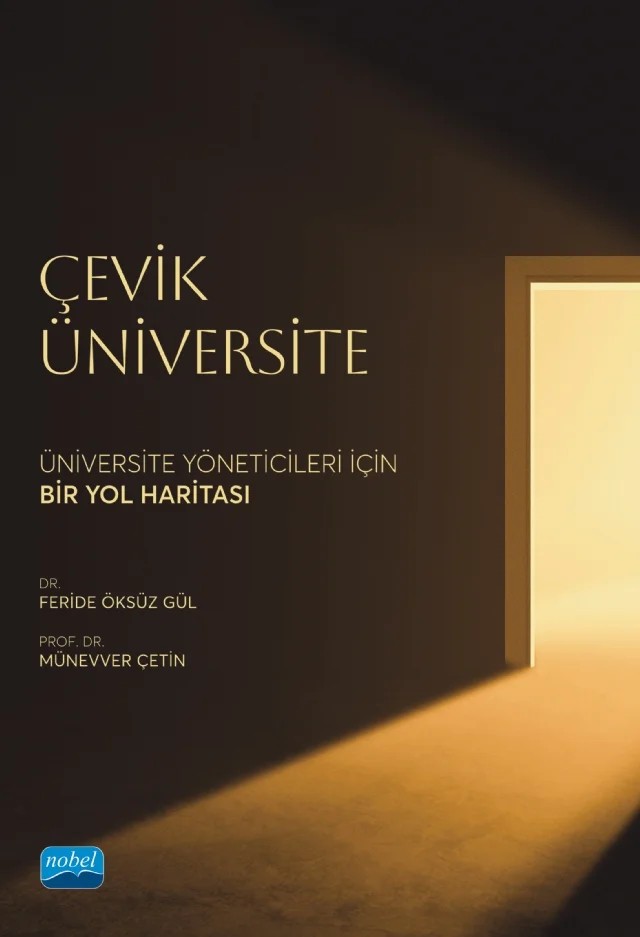 ÇEVİK ÜNİVERSİTE - Üniversite Yöneticileri İçin Bir Yol Haritası – Feride Öksüz Gül, Münevver Çetin – Nobel Akademik Yayıncılık kitap kapağı