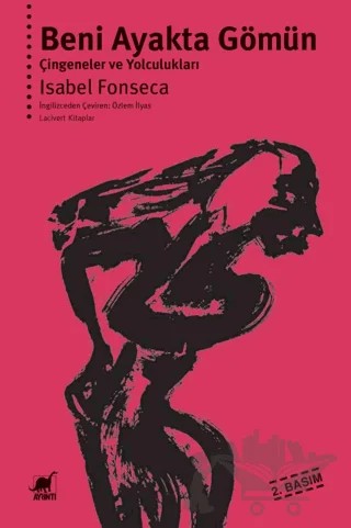 Beni Ayakta Gömün – İsabel Fonseca – Ayrıntı Yayınları kitap kapağı
