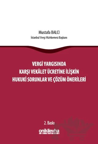 Vergi Yargısında Karşı Vekalet Ücretine İlişkin Hukuki Sorunlar ve Çözüm Önerileri – Mustafa Balcı – On İki Levha Yayınları kitap kapağı