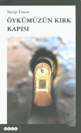 Öykümüzün Kırk Kapısı – Necip Tosun – Hece Yayınları kitap kapağı