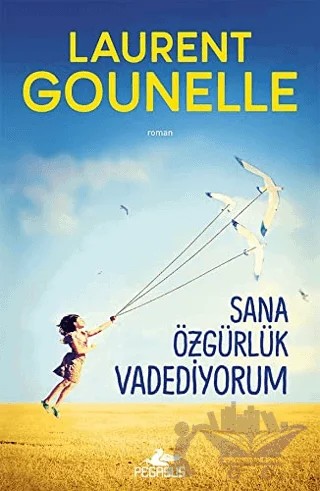 Sana Özgürlük Vadediyorum – Laurent Gounelle – Pegasus Yayınları kitap kapağı