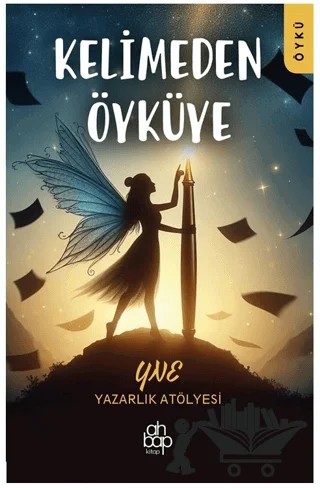 Kelimeden Öyküye – Kolektif – Ahbap Kitap kitap kapağı