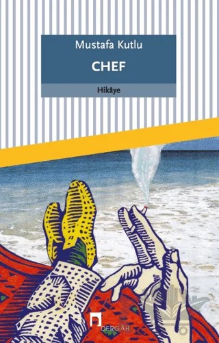 Chef – Mustafa Kutlu – Dergah Yayınları kitap kapağı