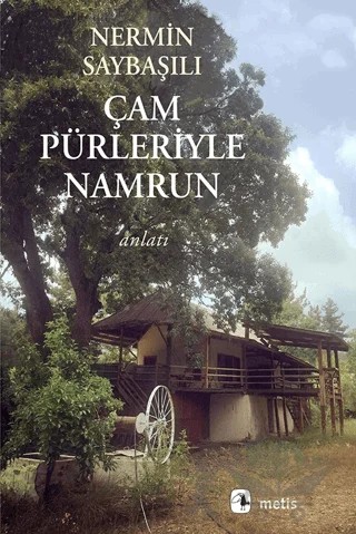 Çam Pürleriyle Namrun – Nermin Saybaşılı – Metis Yayınları kitap kapağı