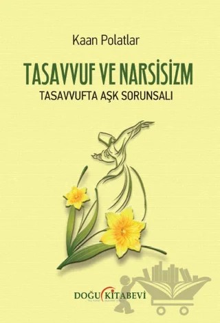 Tasavvuf Ve Narsizm – Kaan Polatlar – Doğu Kitabevi kitap kapağı