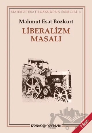 Liberalizm Masalı – Mahmut Esat Bozkurt – Kaynak Yayınları kitap kapağı