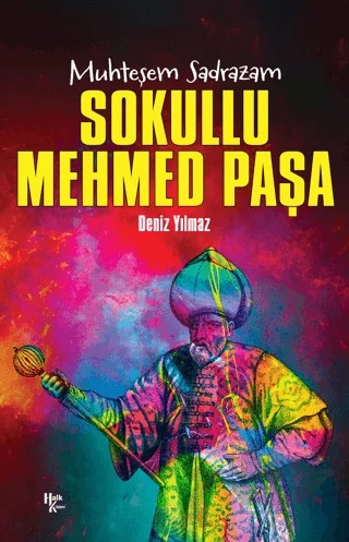 Muhteşem Sadrazam - Sokullu Mehmed Paşa – Deniz Yılmaz – Halk Kitabevi kitap kapağı