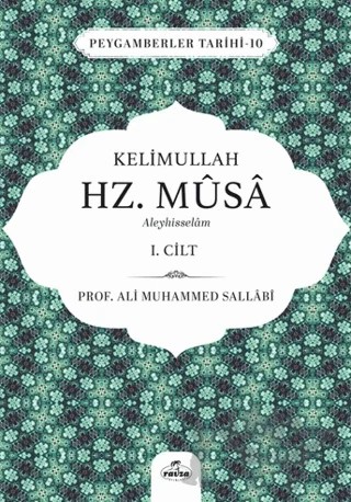 Kelimullah Hz. Musa Aleyhisselam 1. Cilt – Ali Muhammed Sallabi – Ravza Yayınları kitap kapağı