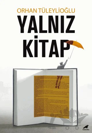 Yalnız Kitap – Orhan Tüleylioğlu – Kara Karga Yayınları kitap kapağı