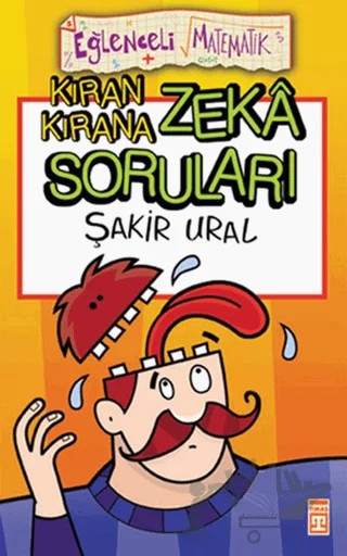 Kıran Kırana Zeka Soruları  Eğlenceli Matematik 5 – Şakir Ural – Timaş Yayınları kitap kapağı