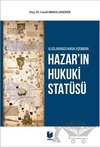 Hazar'ın Hukuki Statüsü – Cavid Abdullahzade – Adalet Yayınevi kitap kapağı