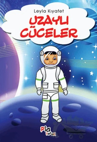 Uzaylı Cüceler – Leyla Kıyafet – Pia Çocuk Yayınları kitap kapağı