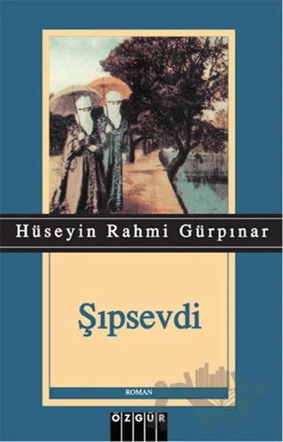 Şıpsevdi – Hüseyin Rahmi Gürpınar – Özgür Yayınları kitap kapağı