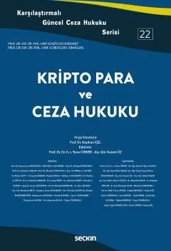 Karşılaştırmalı Güncel Ceza Hukuku Serisi 22Kripto Para ve Ceza Hukuku – Kayıhan İçel, Yener Ünver, Kerem Öz – Seçkin Yayıncılık kitap kapağı