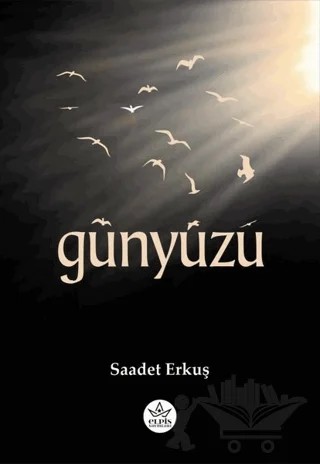 Günyüzü – Saadet Erkuş – Elpis Yayınları kitap kapağı