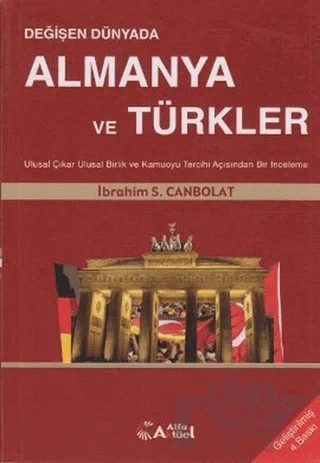 Değişen Dünyada Almanya ve Türkler – İbrahim S. Canbolat – Alfa Aktüel Yayınları kitap kapağı