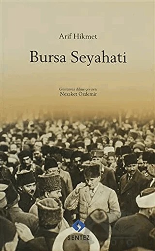 Bursa Seyahati – Arif Hikmet – Sentez Yayınları kitap kapağı