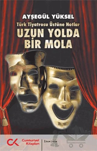 Uzun Yolda Bir Mola – Ayşegül Yüksel – Cumhuriyet Kitapları kitap kapağı