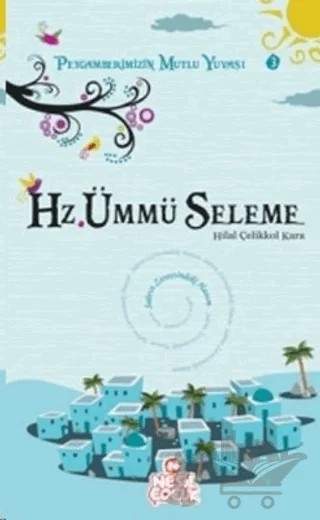 Hz. Ümmü Seleme – Hilal Çelikkol Kara – Nesil Çocuk Yayınları kitap kapağı