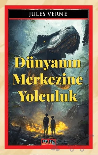Dünyanın Merkezine Yolculuk – Jules Verne – Pars Yayınları kitap kapağı