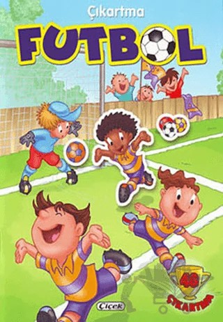 Futbol (46 Çıkartma) – Kolektif – Çiçek Yayıncılık kitap kapağı