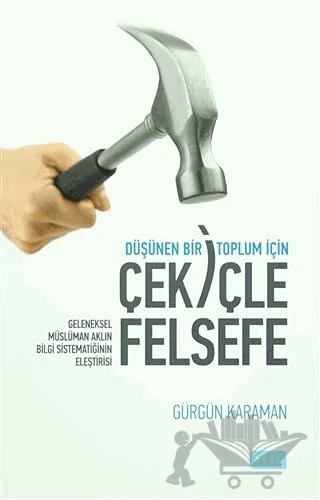 Düşünen Bir Toplum İçin Çekiçle Felsefe – Gürgün Karaman – Sude Kitap kitap kapağı