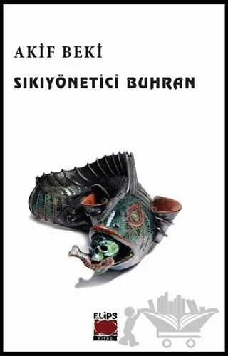 Sıkıyönetici Buhran – Akif Beki – Elips Kitap kitap kapağı