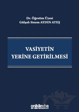 Vasiyetin Yerine Getirilmesi – Gülşah Sinem Aydın Ateş – On İki Levha Yayınları kitap kapağı