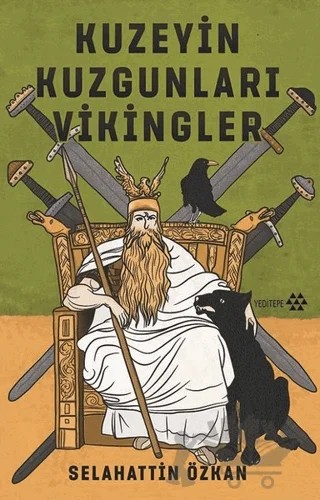 Kuzeyin Kuzgunları Vikingler – Selahattin Özkan – Yeditepe Yayınevi kitap kapağı