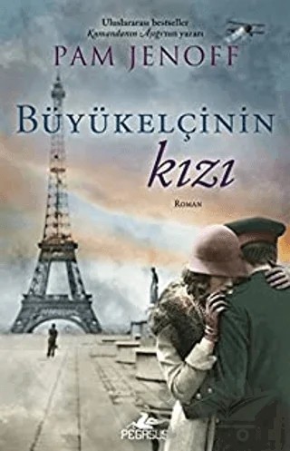 Büyükelçinin Kızı – Pam Jenoff – Pegasus Yayınları kitap kapağı