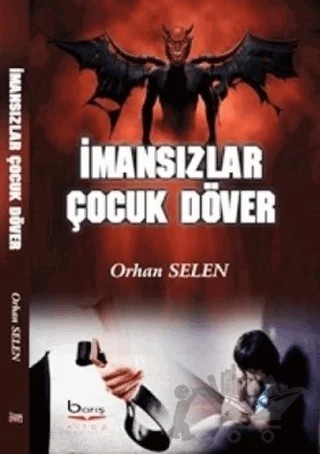 İmansızlar Çocuk Döver – Orhan Selen – Barış Kitap kitap kapağı