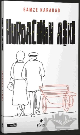 Hurdacının Aşkı – Gamze Karadağ – Prana Yayınları kitap kapağı