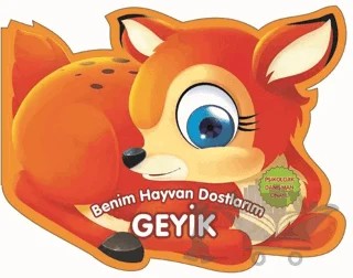 Geyik - Benim Hayvan Dostlarım – Kolektif – 0-6 Yaş Yayınları kitap kapağı