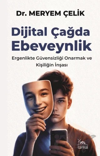 Dijital Çağda Ebeveynlik – Meryem Çelik – Sarmal Kitabevi kitap kapağı