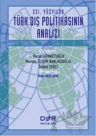 21. Yüzyılda Türk Dış Politikasının Analizi – Faruk Sönmezoğlu – Der Yayınları kitap kapağı