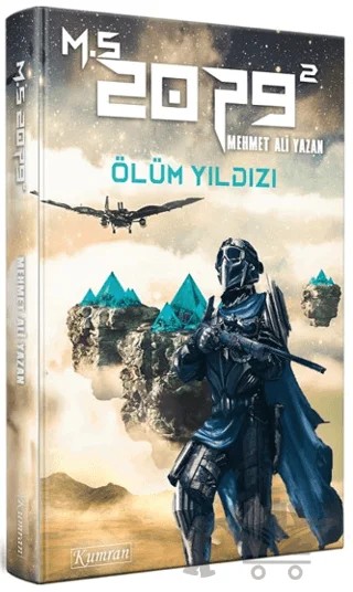M.S. 2079 - 2: Ölüm Yıldızı – Mehmet Ali Yazan – Kumran Yayınları kitap kapağı