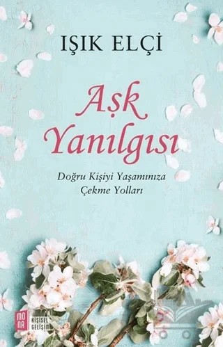 Aşk Yanılgısı – Işık Elçi – Mona Kitap kitap kapağı