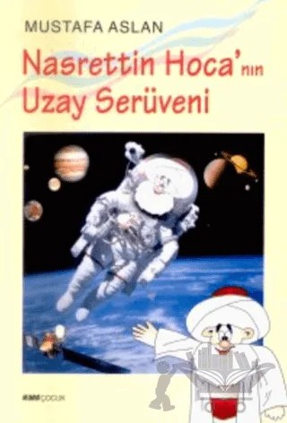 Nasrettin Hoca’nın Uzay Serüveni – Mustafa Aslan – Kora Yayın kitap kapağı